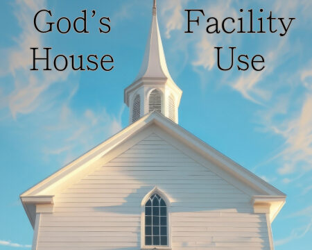 God's House - Facility Use