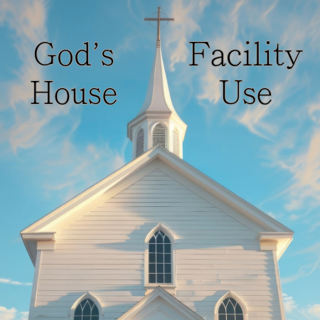 God's House - Facility Use