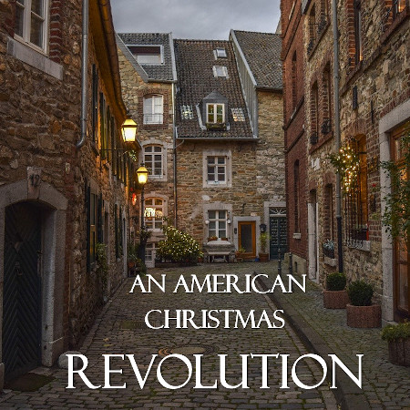 An American Christmas: Revolution