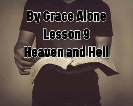Foundations of Faith - Heaven and Hell