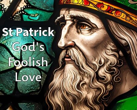 The Foolish Love of God