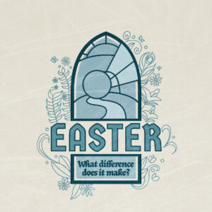 The Easter Difference - Hope Restored