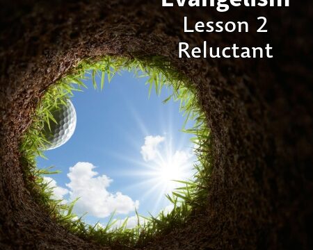 Evangelism - Reluctance