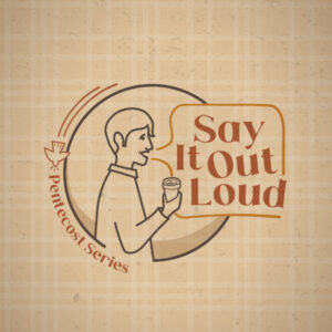 Say It Out Loud - Keep The Faith