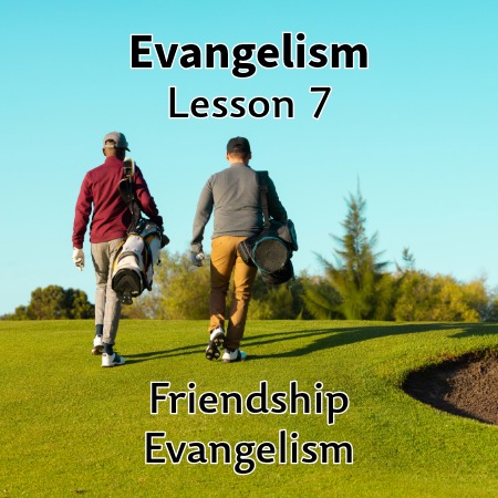 Evangelism - Friendship Witnessing