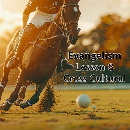 Evangelism - Cross Cultural