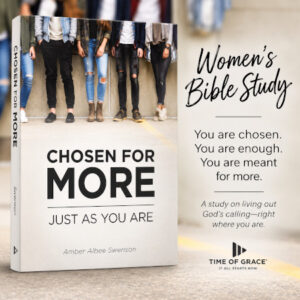 Chosen for More