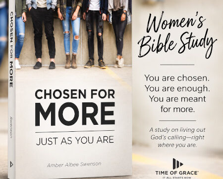 Chosen for More