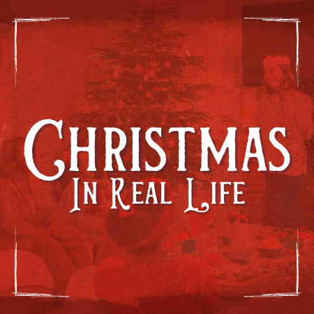 Christmas in Real Life