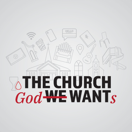 The Church God Wants - Know Jesus