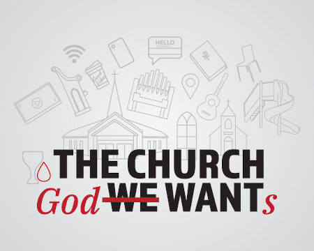 The Church God Wants - Speak Hard Truths